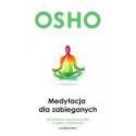 Medytacja dla zabieganych OSHO
