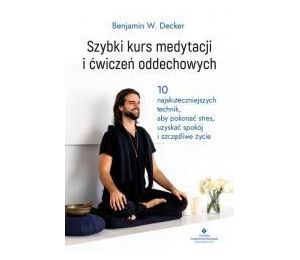 Szybki kurs medytacji i ćwiczeń oddechowych
