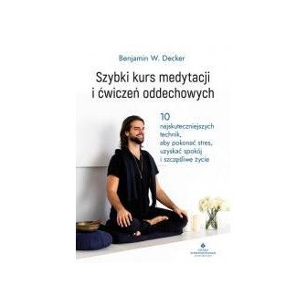 Szybki kurs medytacji i ćwiczeń oddechowych