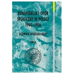 Konspiracja i opór społ. w Polsce 1944-1956 T.6