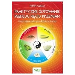 Praktyczne gotowanie według Pięciu Przemian