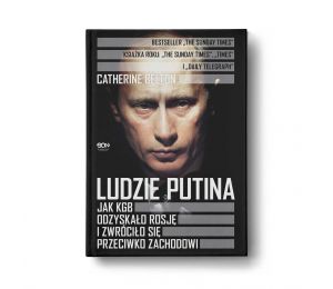 Okładka książki Ludzie Putina. Jak KGB odzyskało Rosję i zwróciło się przeciwko Zachodowi w księgarni Labotiga