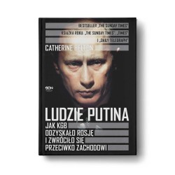 Okładka książki Ludzie Putina. Jak KGB odzyskało Rosję i zwróciło się przeciwko Zachodowi w księgarni Labotiga