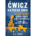 Ćwicz każdego dnia. 32 sposoby na kształtowanie...