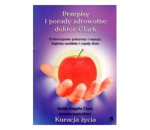 Przepisy i porady zdrowotne doktor Clark