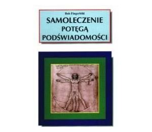 Samoleczenie potęgą podświadomości