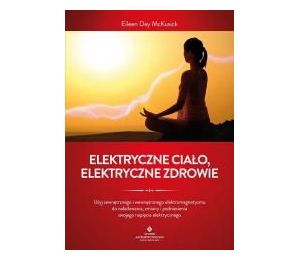 Elektryczne ciało, elektryczne zdrowie