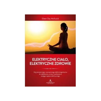 Elektryczne ciało, elektryczne zdrowie