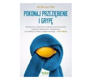 Pokonaj przeziębienie i grypę