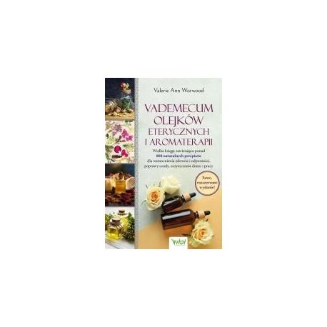 Vademecum olejków eterycznych i aromaterapii