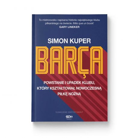 Okładka książki Barca. Powstanie i upadek klubu, który kształtował nowoczesną piłkę nożną w księgarni sportowej Labotiga