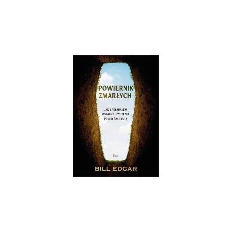 Powiernik zmarłych. Jak spełniałem ostatnie życzen