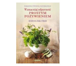 Wzmacniaj odporność prostym pożywieniem