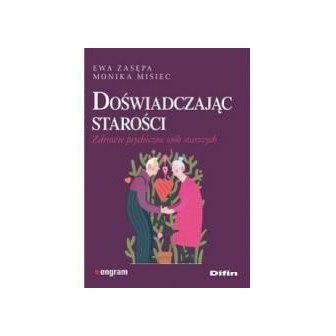 Doświadczając starości