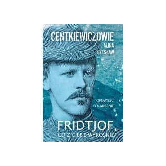 Fridtjof co z ciebie wyrośnie?