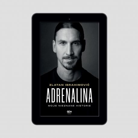 Okładka ebooka Adrenalina. Moje nieznane historie. Zlatan Ibrahimović w księgarni Labotiga
