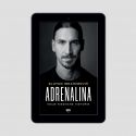 (e-book) Adrenalina. Moje nieznane historie. Zlatan Ibrahimović