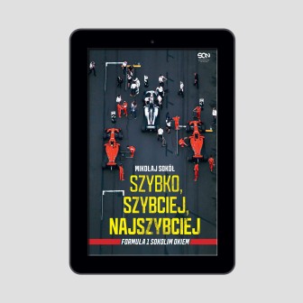 Okładka e-booka Szybko, szybciej, najszybciej. Formuła 1 Sokolim Okiem w księgarni sportowej Labotiga