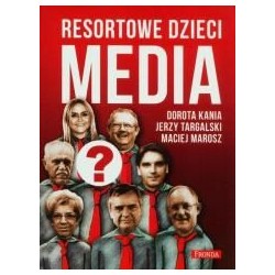 Resortowe dzieci. Media w.2