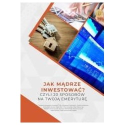Jak mądrze inwestować?