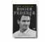 Roger Federer. Biografia