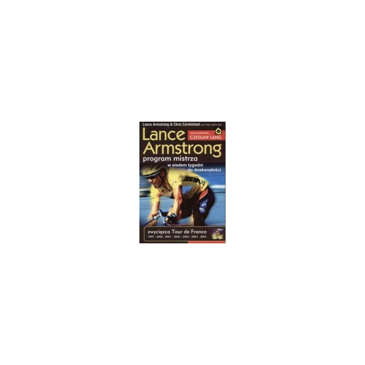Lance Armstrong. Program mistrza