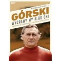 Górski. Wygramy my albo oni w.2022