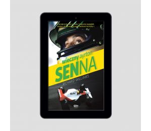 (ebook - wersja elektroniczna) Wieczny Ayrton Senna