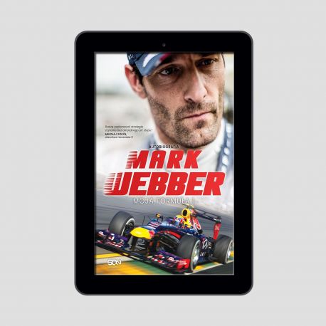 (ebook) Mark Webber. Moja Formuła 1. Autobiografia