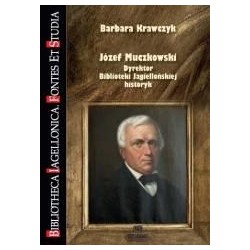 Józef Muczkowski. Dyrektor Biblioteki...