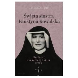 Święta siostra Faustyna Kowalska