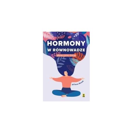 Hormony w równowadze Dieta i styl życia