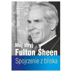 Mój stryj Fulton Sheen. Spojrzenie z bliska