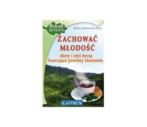 Zachować młodość. Diety i styl życia...