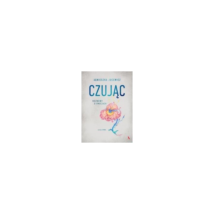 Czując. Rozmowy o emocjach
