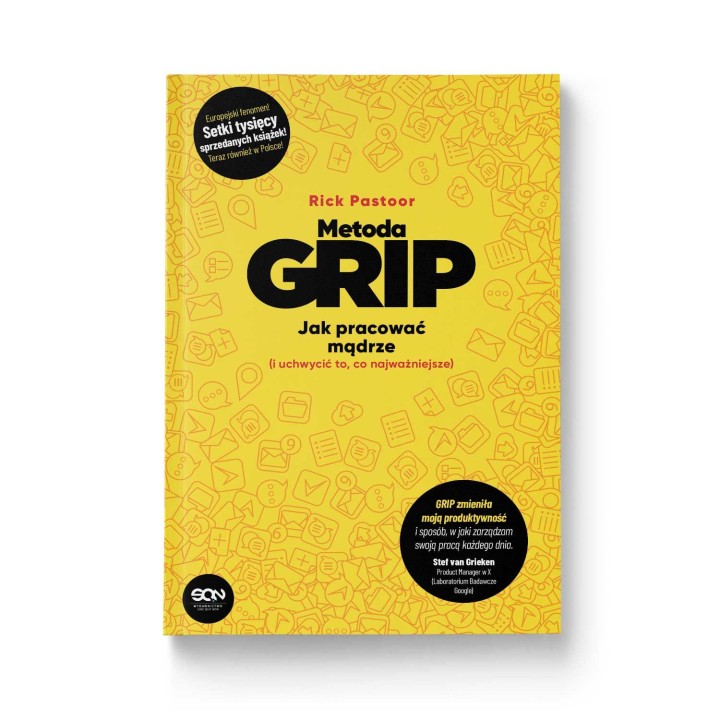 Metoda GRIP. Jak pracować mądrze (i uchwycić to, co najważniejsze)