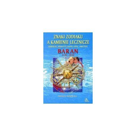 Baran znaki zodiaku a kamienie lecznicze