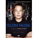 Elon Musk. Biografia twórcy Paypala, Tesli w.2022