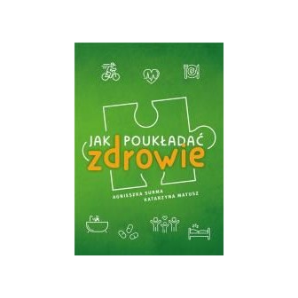 Jak poukładać zdrowie