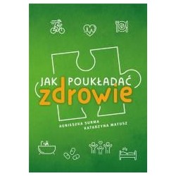 Jak poukładać zdrowie
