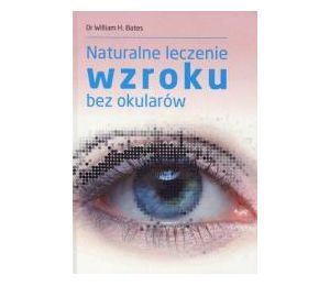 Naturalne leczenie wzroku bez okularów