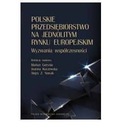 Polskie przedsiębiorstwo na jednolitym rynku..