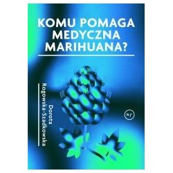 Komu pomaga medyczna marihuana?