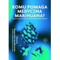 Komu pomaga medyczna marihuana?