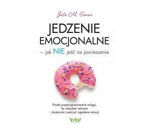 Jedzenie emocjonalne jak NIE jeść na pocieszenie