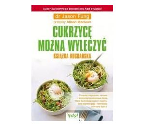 Cukrzycę można wyleczyć książka kucharska
