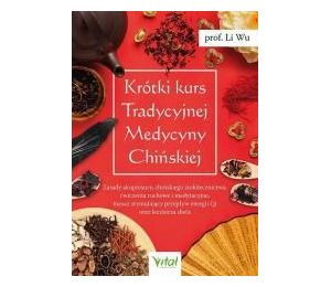 Krótki kurs Tradycyjnej Medycyny Chińskiej