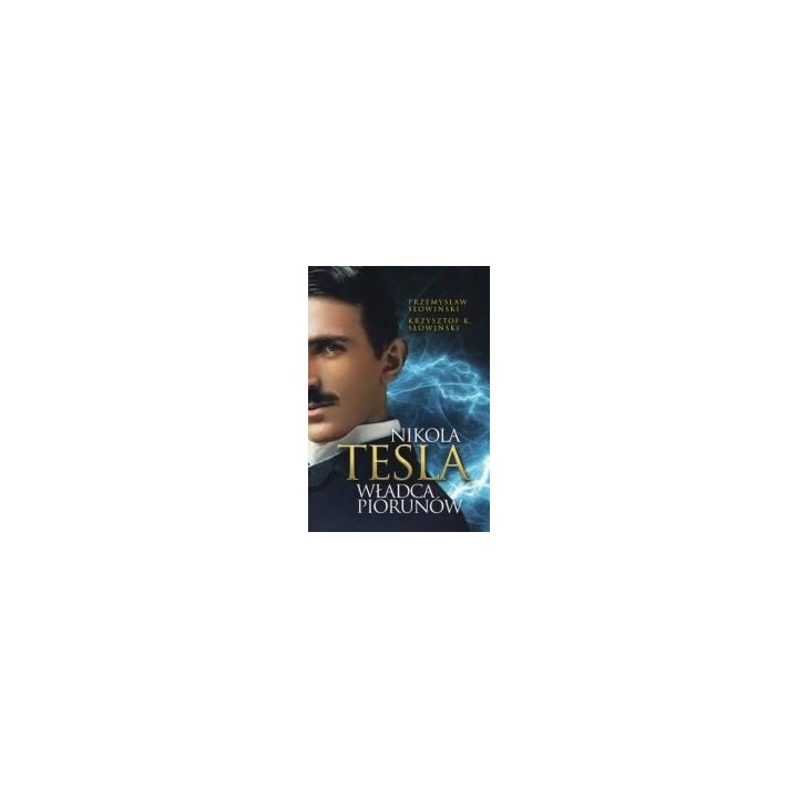 Nikola Tesla. Władca piorunów w.2022