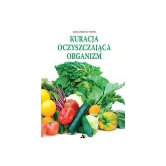 Kuracja oczyszczająca organizm