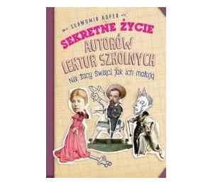 Sekretne życie autorów lektur szkolnych w.2